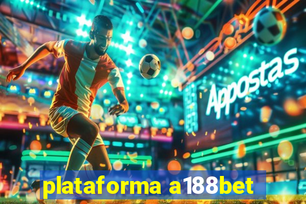plataforma a188bet